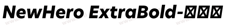 NewHero ExtraBold字体转换 NewHero ExtraBold字体转换
